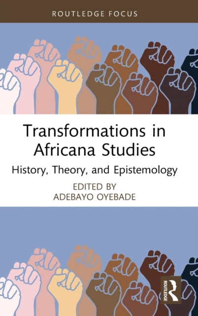 Transformations in Africana Studies: History, Theory, and Epistemology