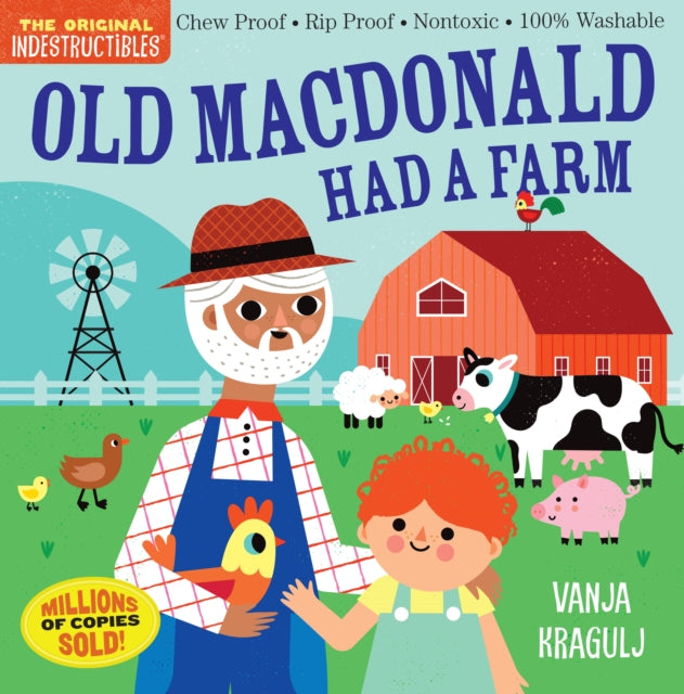 Indestructibles: Old MacDonald Had a Farm: Chew Proof * Rip Proof * Nontoxic * 100% Washable (Book for Babies, Newborn Books, Safe to Chew)
