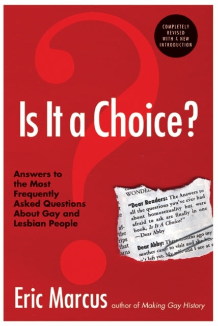 Is It A Choice?: Answers To The Most Frequently Asked Questions About Ab out Gay And Lesbian People