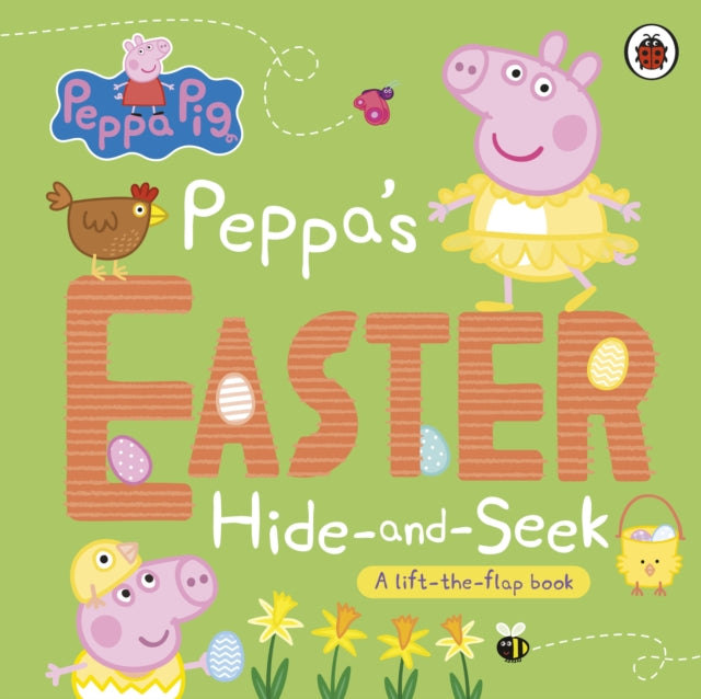 Peppa Pig: Peppa's Easter Hide and Seek: A lift-the-flap book
