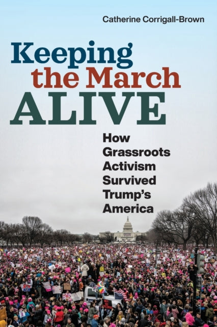 Keeping the March Alive: How Grassroots Activism Survived Trump's America