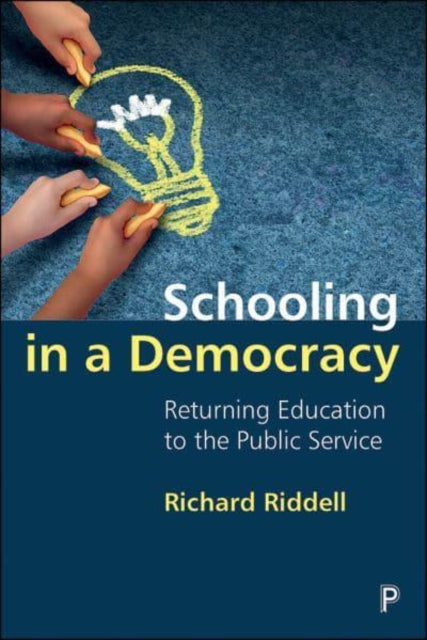 Schooling in a Democracy: Returning Education to the Public Service