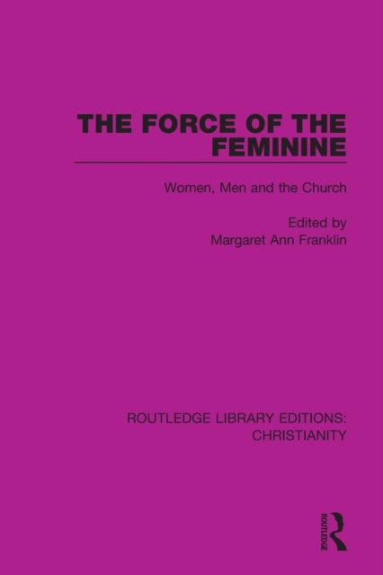 The Force of the Feminine: Women, Men and the Church