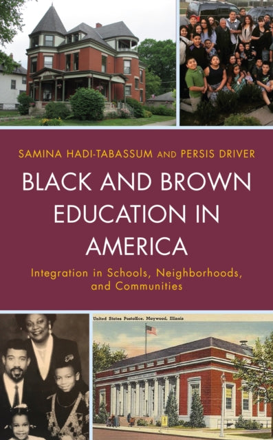 Black and Brown Education in America: Integration in Schools, Neighborhoods, and Communities