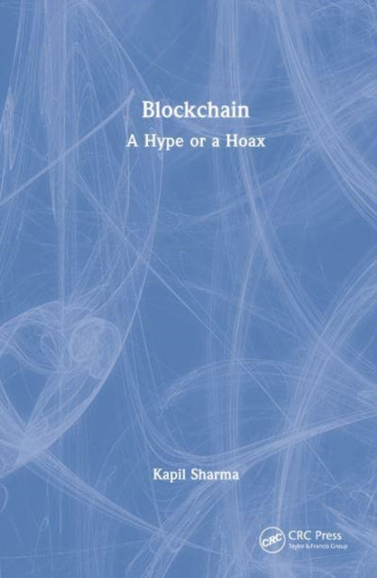 Blockchain: A Hype or a Hoax?