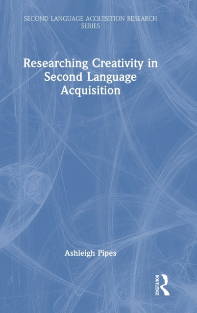 Researching Creativity in Second Language Acquisition