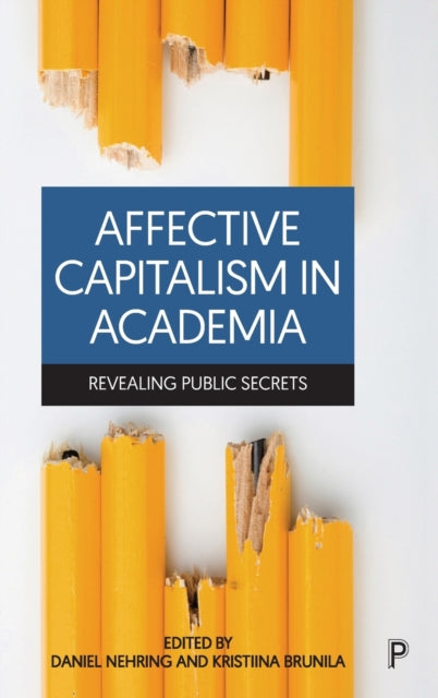 Affective Capitalism in Academia: Revealing Public Secrets
