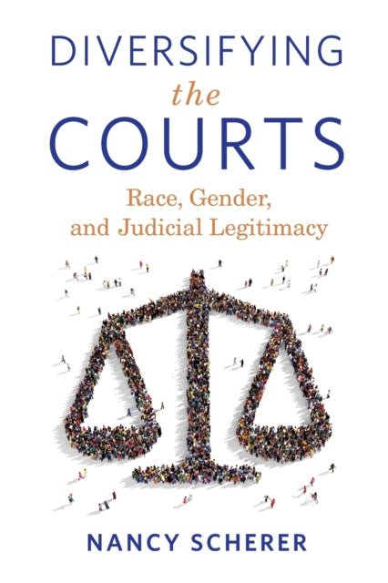 Diversifying the Courts: Race, Gender, and Judicial Legitimacy