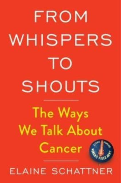 From Whispers to Shouts: The Ways We Talk About Cancer
