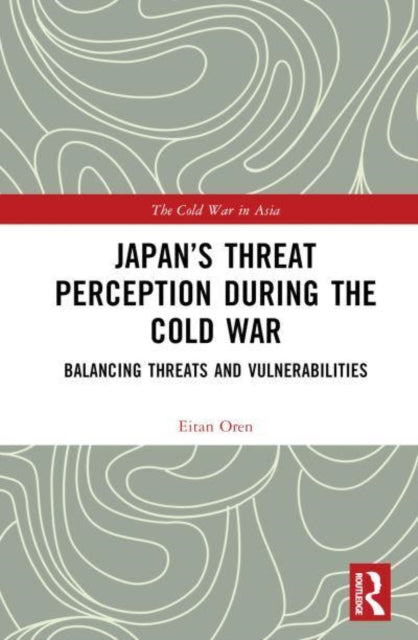 Japan's Threat Perception during the Cold War: A Psychological Account