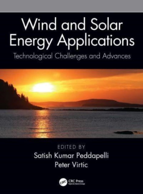 Wind and Solar Energy Applications: Technological Challenges and Advances