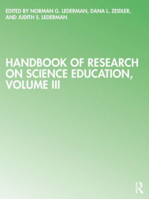 Handbook of Research on Science Education: Volume III