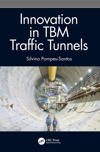 Innovation in TBM Traffic Tunnels