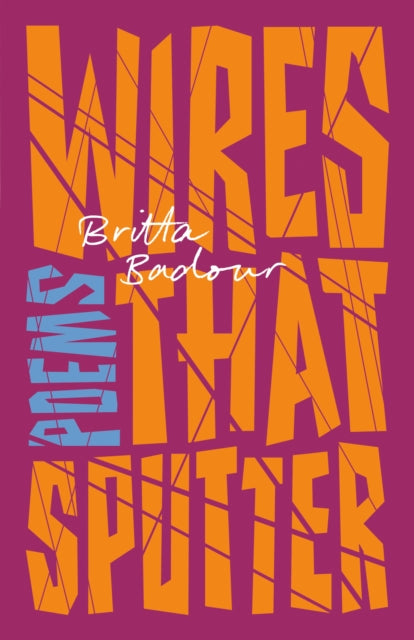 Wires That Sputter: Poems