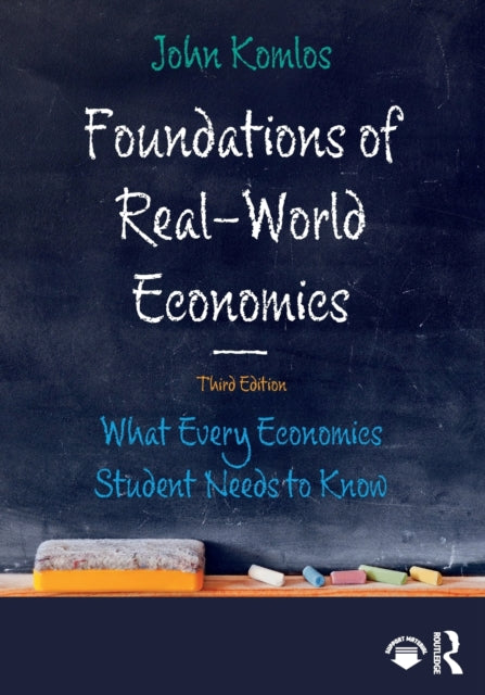 Foundations of Real-World Economics: What Every Economics Student Needs to Know