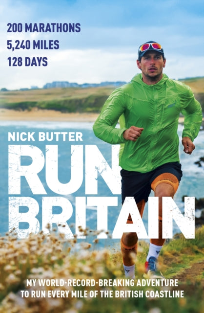 Run Britain: My World Record-Breaking Adventure to Run Every Mile of the British Coastline