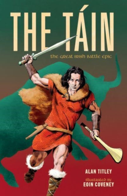 The Tain: The Great Irish Battle Epic