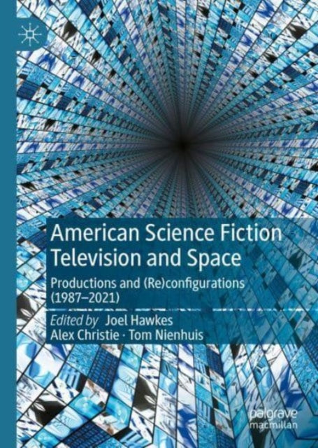 American Science Fiction Television and Space: Productions and (Re)configurations (1987-2021)