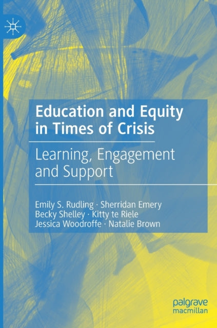 Education and Equity in Times of Crisis: Learning, Engagement and Support