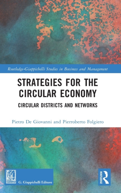 Strategies for the Circular Economy: Circular Districts and Networks