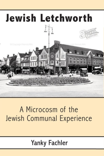 Jewish Letchworth: A Microcosm of the Jewish Communal Experience