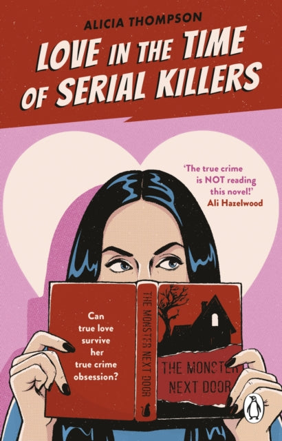 Love in the Time of Serial Killers: TikTok made me buy it: a criminally addictive romance from the bestselling author