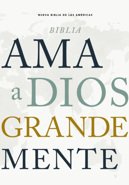 NBLA Biblia Ama a Dios Grandemente, Tapa Dura, Interior a Cuatro Colores