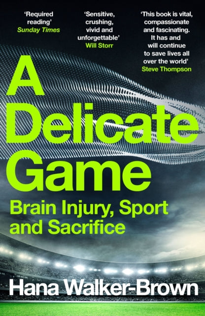 A Delicate Game: Brain Injury, Sport and Sacrifice