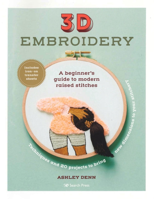 3D Embroidery: A Beginner's Guide to Modern Raised Stitches