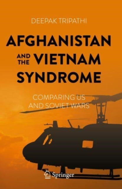 Afghanistan and the Vietnam Syndrome: Comparing US and Soviet Wars