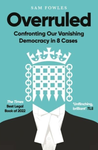 Overruled: Confronting Our Vanishing Democracy in 8 Cases