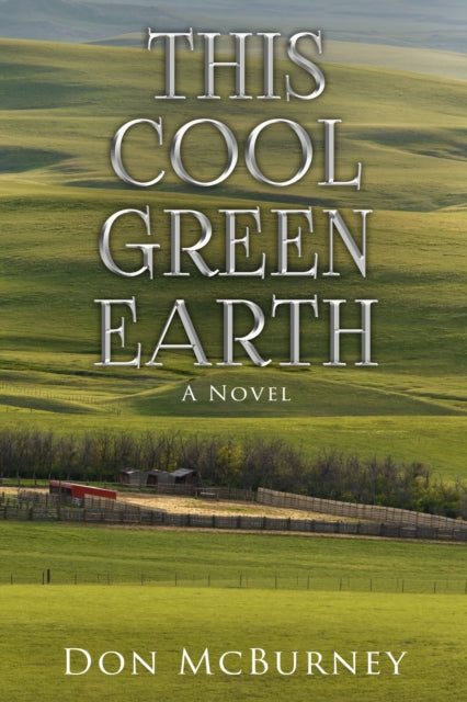 This Cool Green Earth: A Novel
