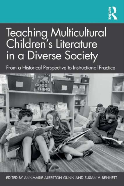 Teaching Multicultural Children's Literature in a Diverse Society: From a Historical Perspective to Instructional Practice