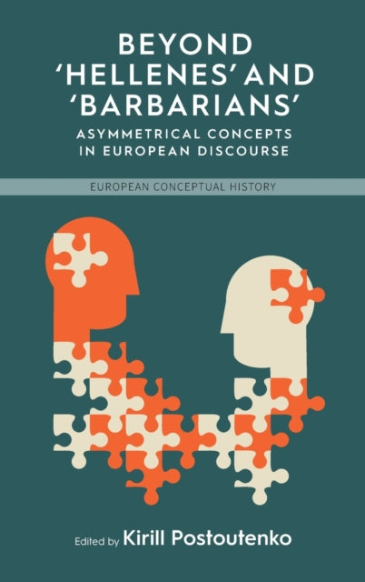 Beyond 'Hellenes' and 'Barbarians': Asymmetrical Concepts in European Discourse