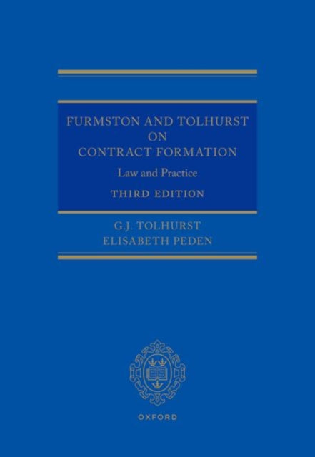 Furmston and Tolhurst on Contract Formation: Law and Practice 3e