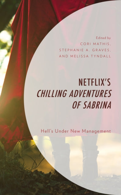 Netflix's Chilling Adventures of Sabrina: Hell's Under New Management