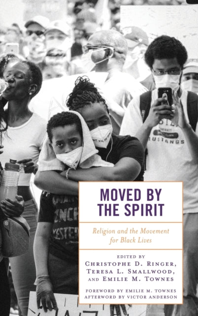 Moved by the Spirit: Religion and the Movement for Black Lives