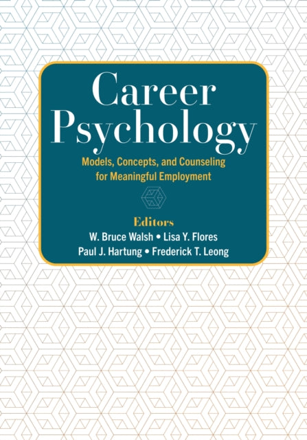 Career Psychology: Models, Concepts, and Counseling for Meaningful Employment