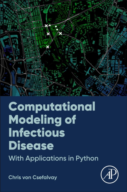 Computational Modeling of Infectious Disease: With Applications in Python