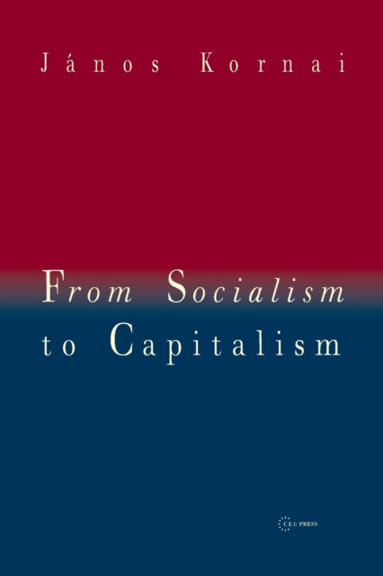 From Socialism to Capitalism: Eight Essays