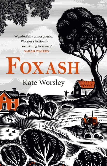 Foxash: 'A wonderfully atmospheric and deeply unsettling novel' Sarah Waters