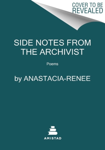 Side Notes from the Archivist: Poems