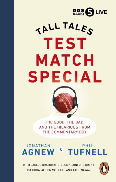 Test Match Special: Tall Tales -  The Good The Bad and The Hilarious from the Commentary Box