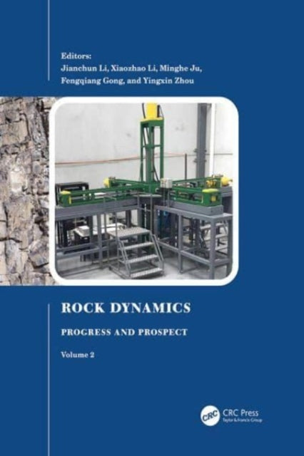 Rock Dynamics: Progress and Prospect, Volume 2: Proceedings of the Fourth International Conference on Rock Dynamics And Applications (RocDyn-4, 17-19 August 2022, Xuzhou, China)