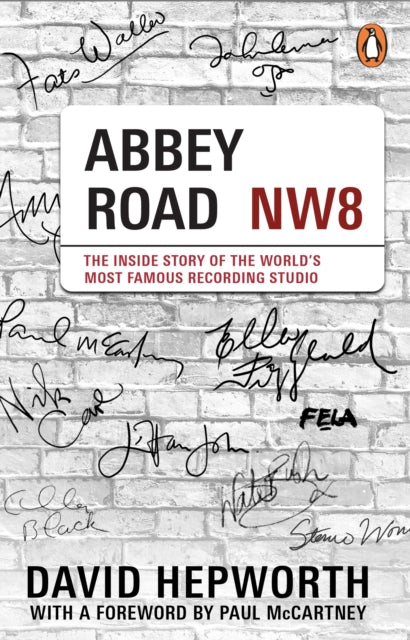 Abbey Road: The Inside Story of the World's Most Famous Recording Studio (with a foreword by Paul McCartney)