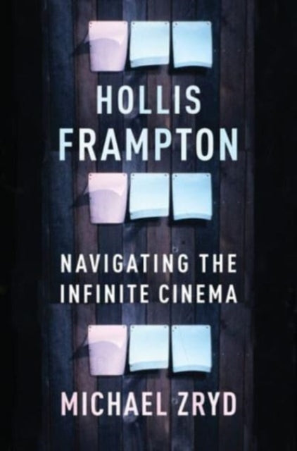 Hollis Frampton: Navigating the Infinite Cinema