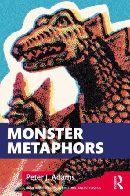 Monster Metaphors: When Rhetoric Runs Amok