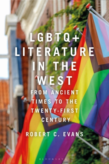 LGBTQ+ Literature in the West: From Ancient Times to the Twenty-First Century