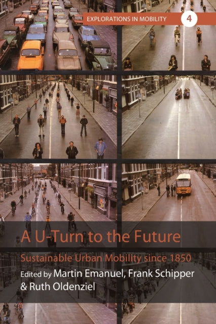 A U-Turn to the Future: Sustainable Urban Mobility since 1850