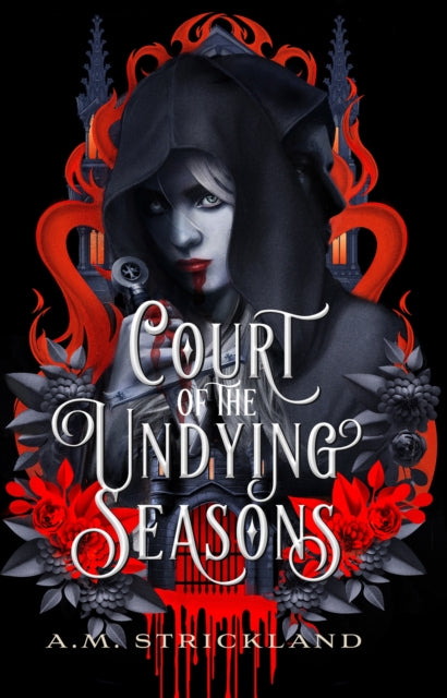 Court of the Undying Seasons: A deliciously dark romantic fantasy